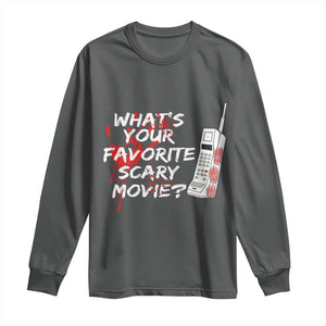 Funny Whats Your Favorite Scary Movie Long Sleeve Shirt Halloween Horror Film Lover TS11 Dark Heather Print Your Wear