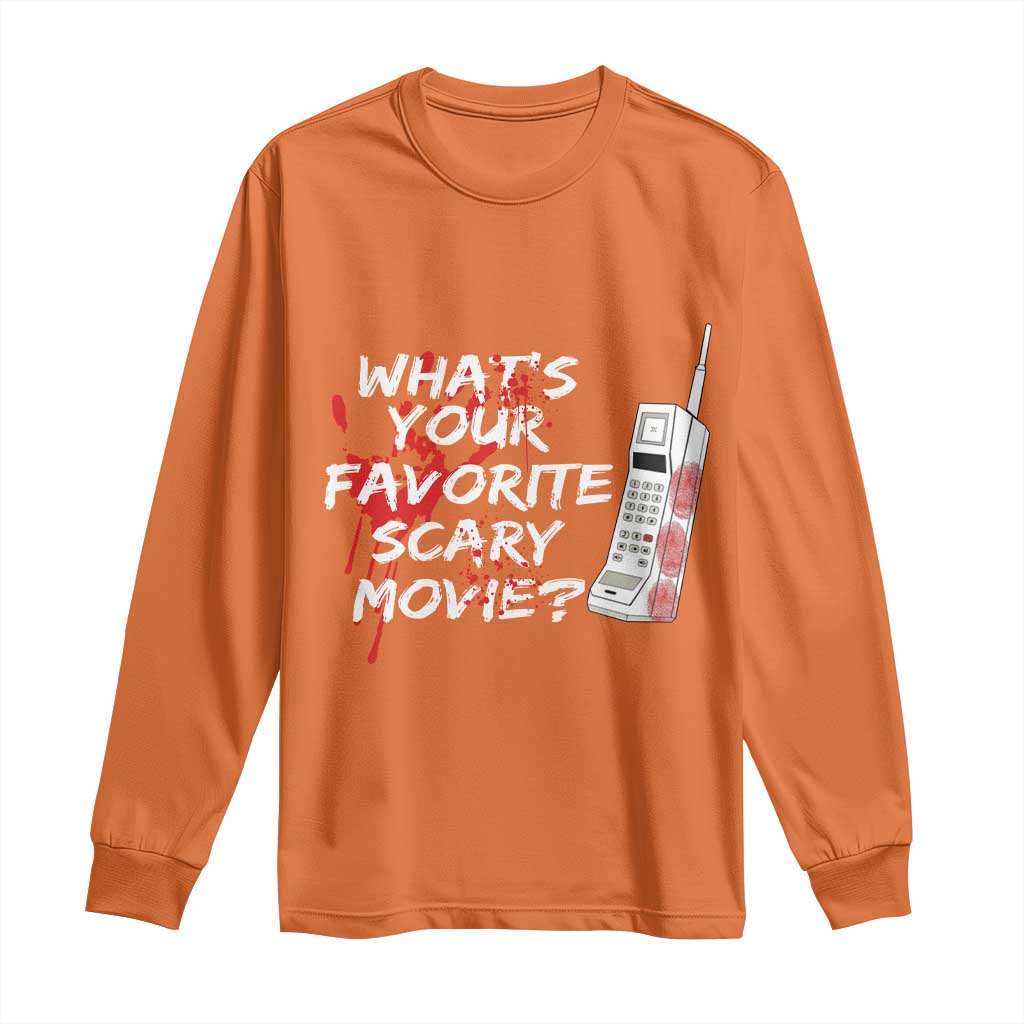Funny Whats Your Favorite Scary Movie Long Sleeve Shirt Halloween Horror Film Lover TS11 Orange Print Your Wear