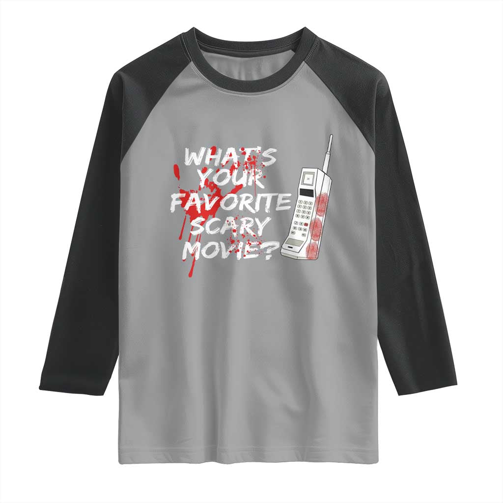 Funny Whats Your Favorite Scary Movie Raglan Shirt Halloween Horror Film Lover TS11 Sport Gray Black Print Your Wear