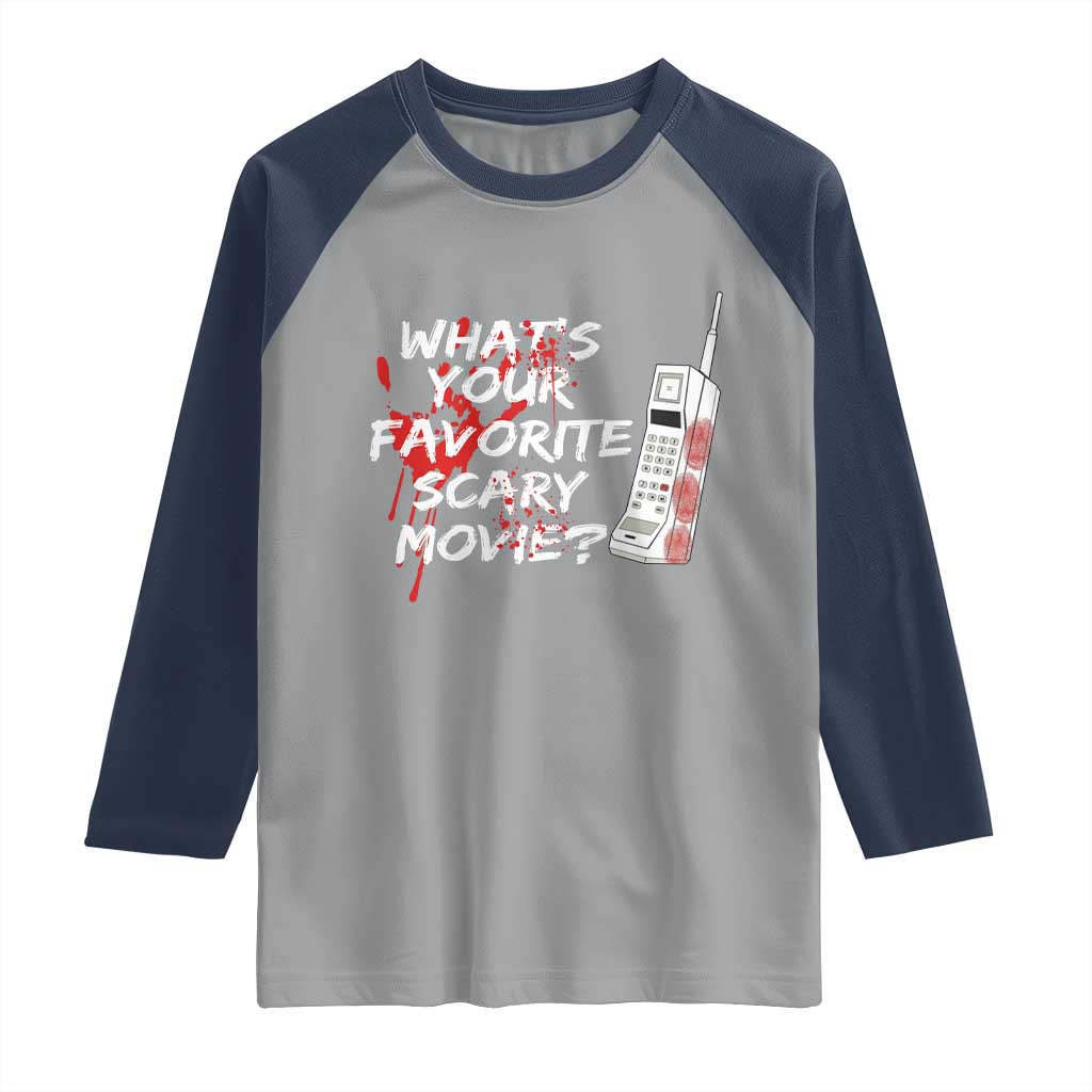 Funny Whats Your Favorite Scary Movie Raglan Shirt Halloween Horror Film Lover TS11 Sport Gray Navy Print Your Wear