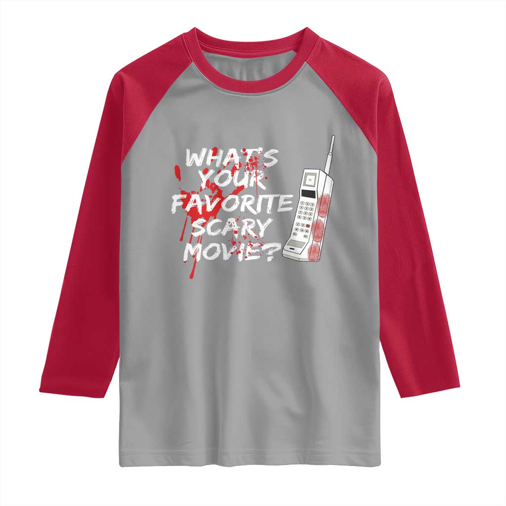 Funny Whats Your Favorite Scary Movie Raglan Shirt Halloween Horror Film Lover TS11 Sport Gray Red Print Your Wear