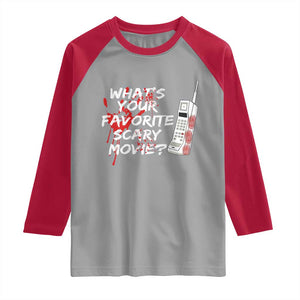 Funny Whats Your Favorite Scary Movie Raglan Shirt Halloween Horror Film Lover TS11 Sport Gray Red Print Your Wear