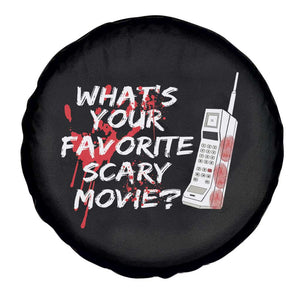 Funny Whats Your Favorite Scary Movie Spare Tire Cover Halloween Horror Film Lover TS11 Print Your Wear