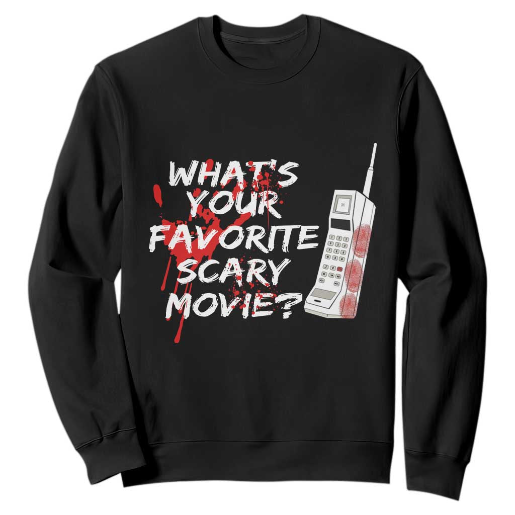 Funny Whats Your Favorite Scary Movie Sweatshirt Halloween Horror Film Lover TS11 Black Print Your Wear