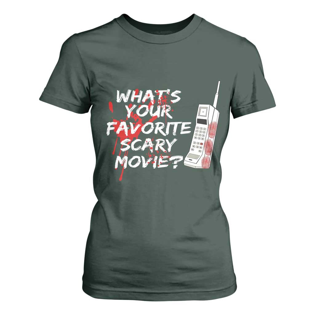 Funny Whats Your Favorite Scary Movie T Shirt For Women Halloween Horror Film Lover TS11 Dark Forest Green Print Your Wear