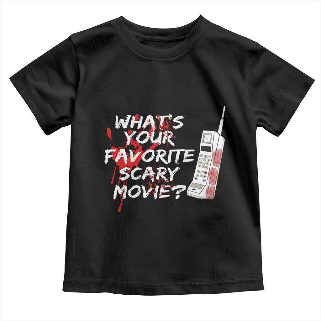 Funny Whats Your Favorite Scary Movie Toddler T Shirt Halloween Horror Film Lover TS11 Black Print Your Wear