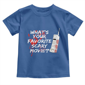 Funny Whats Your Favorite Scary Movie Toddler T Shirt Halloween Horror Film Lover TS11 Royal Blue Print Your Wear