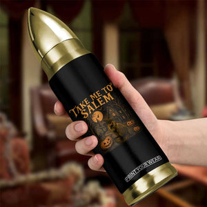 Take Me To Salem Bullet Tumbler Halloween Witch Salem Trip Black Cat Spooky Season TS11 Print Your Wear