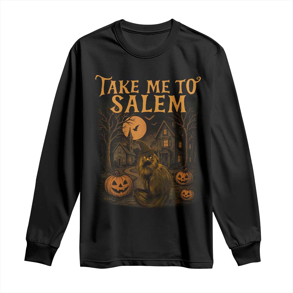 Take Me To Salem Long Sleeve Shirt Halloween Witch Salem Trip Black Cat Spooky Season TS11 Black Print Your Wear