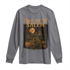 Take Me To Salem Long Sleeve Shirt Halloween Witch Salem Trip Black Cat Spooky Season TS11 Charcoal Print Your Wear