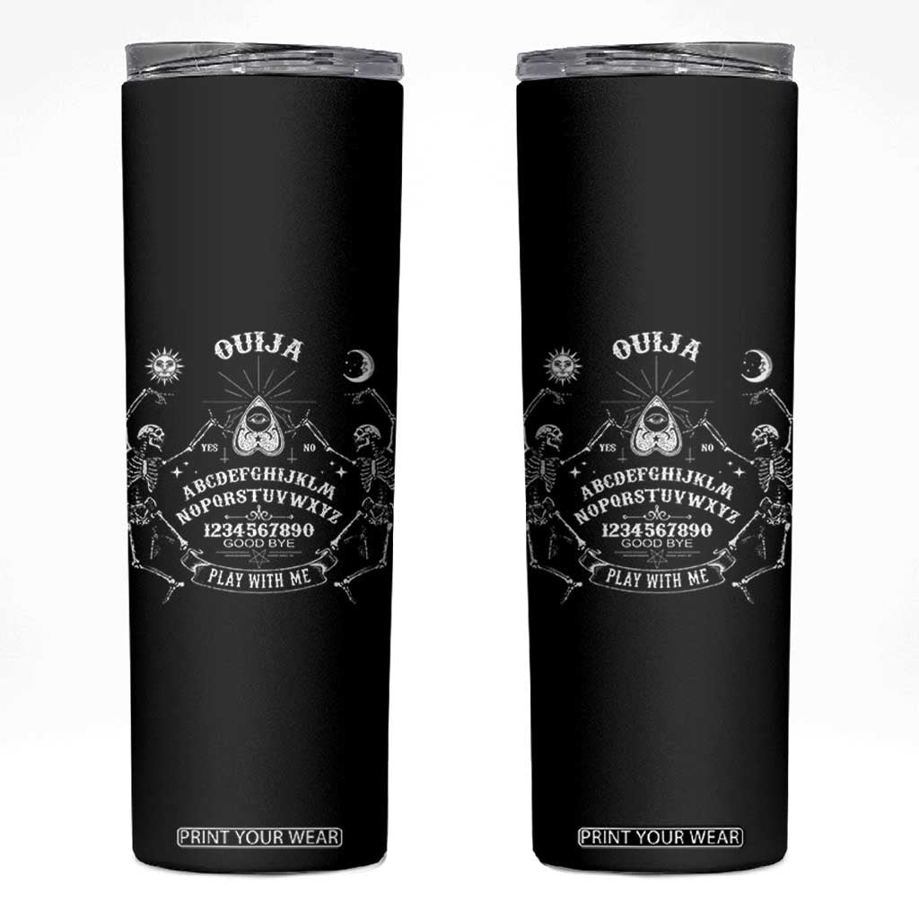 Ouija Board Spirit Board Occult Gothic Skeleton Halloween Pagan Skinny Tumbler TS11 Black Print Your Wear
