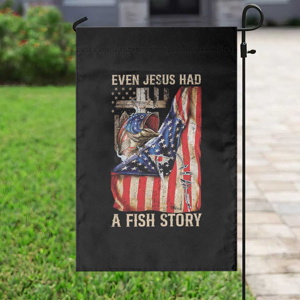 Funny Even Jesus Had A Fish Story Garden Flag Fisherman Christian Fishing TS11 Print Your Wear