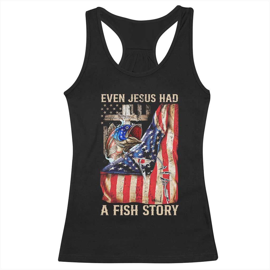 Funny Even Jesus Had A Fish Story Racerback Tank Top Fisherman Christian Fishing - Print Your Wear