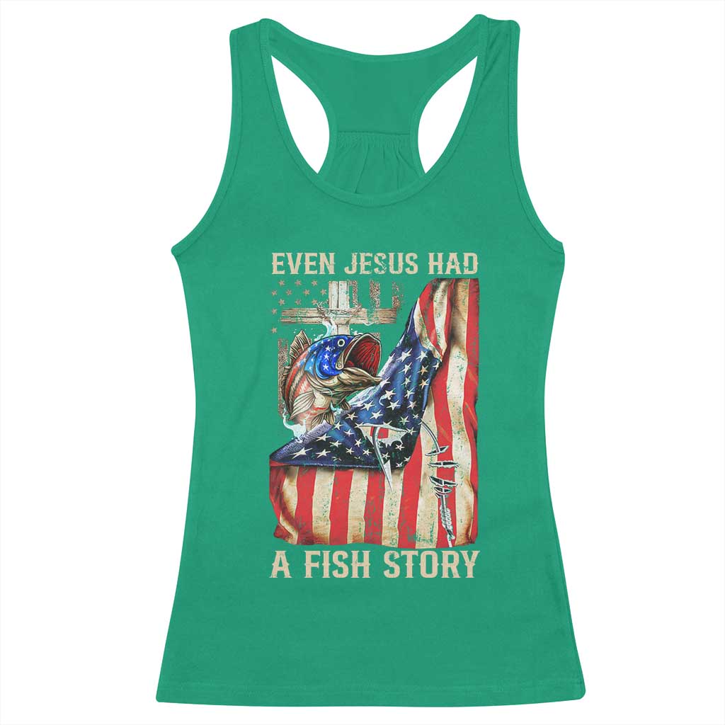 Funny Even Jesus Had A Fish Story Racerback Tank Top Fisherman Christian Fishing TS11 Irish Green Print Your Wear