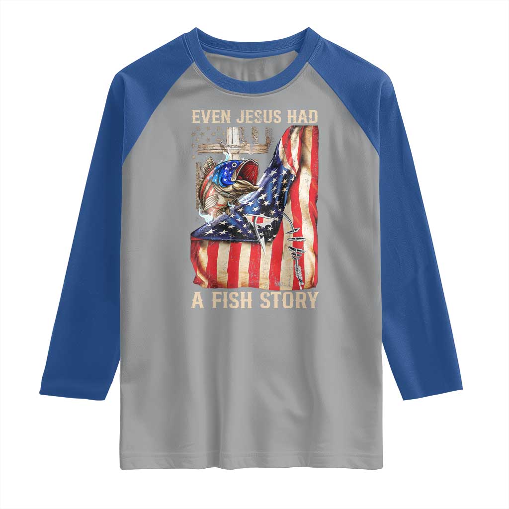 Funny Even Jesus Had A Fish Story Raglan Shirt Fisherman Christian Fishing TS11 Sport Gray Royal Print Your Wear