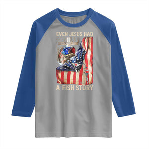 Funny Even Jesus Had A Fish Story Raglan Shirt Fisherman Christian Fishing TS11 Sport Gray Royal Print Your Wear