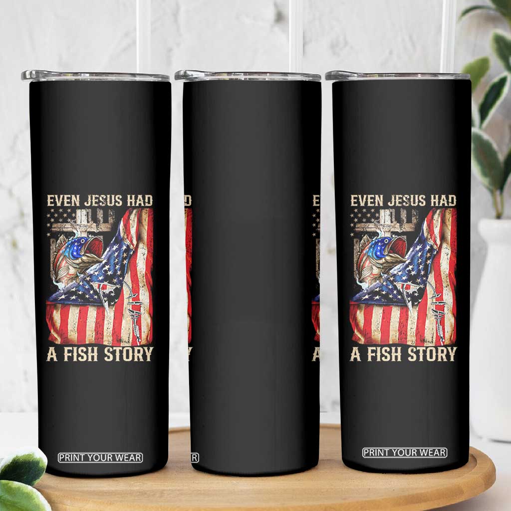 Funny Even Jesus Had A Fish Story Skinny Tumbler Fisherman Christian Fishing TS11 Print Your Wear