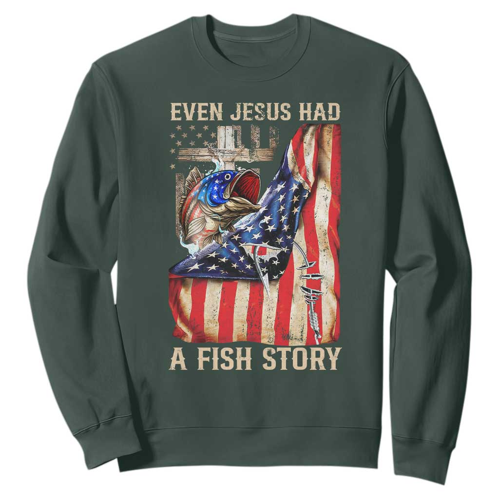 Funny Even Jesus Had A Fish Story Sweatshirt Fisherman Christian Fishing TS11 Dark Forest Green Print Your Wear