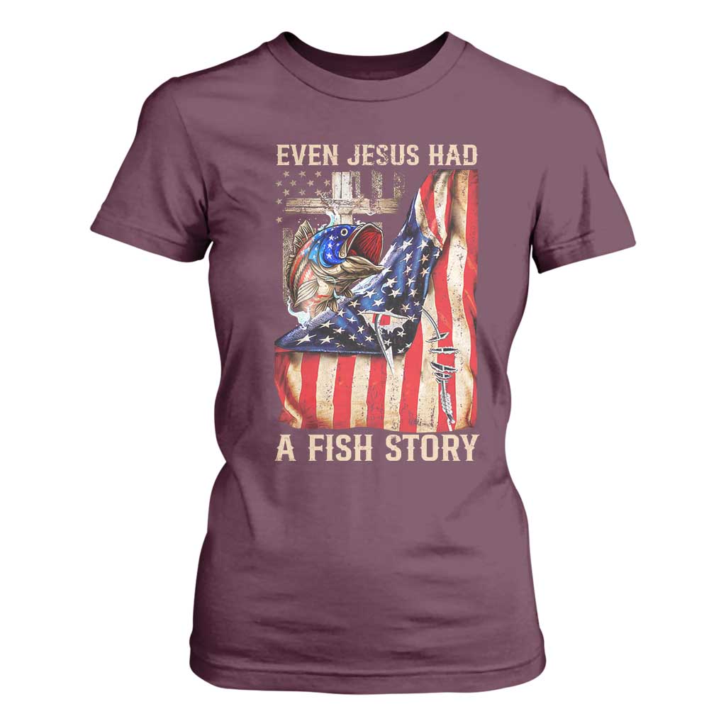 Funny Even Jesus Had A Fish Story T Shirt For Women Fisherman Christian Fishing TS11 Maroon Print Your Wear