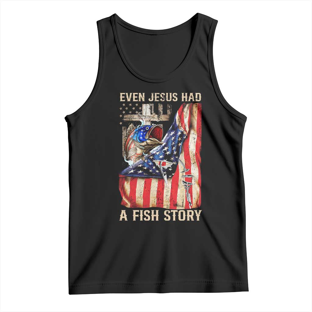 Funny Even Jesus Had A Fish Story Tank Top Fisherman Christian Fishing TS11 Black Print Your Wear