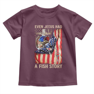 Funny Even Jesus Had A Fish Story Toddler T Shirt Fisherman Christian Fishing TS11 Maroon Print Your Wear
