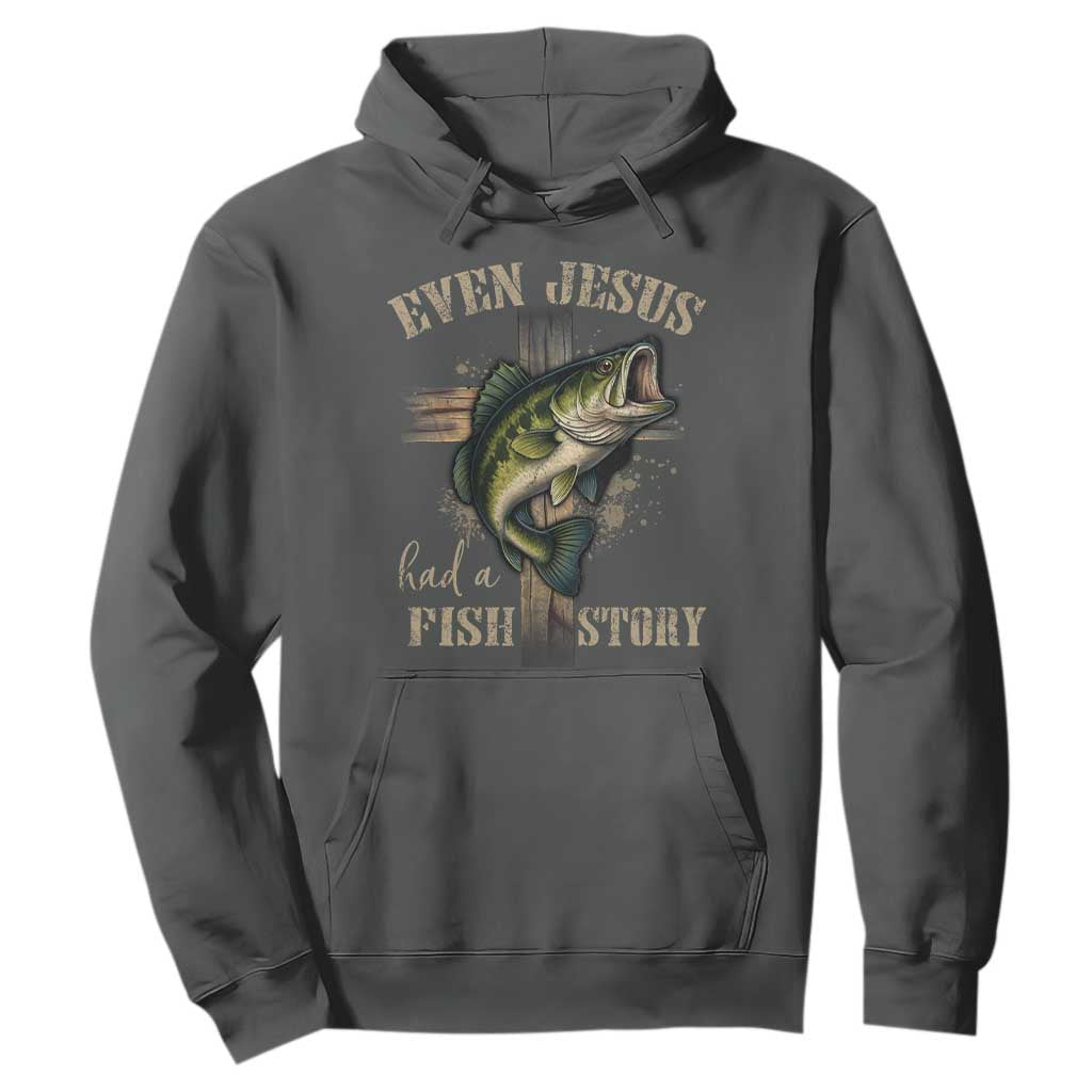 Even Jesus Had A Fish Story Hoodie Funny Fishermen Christian Cross TS11 Dark Heather Print Your Wear