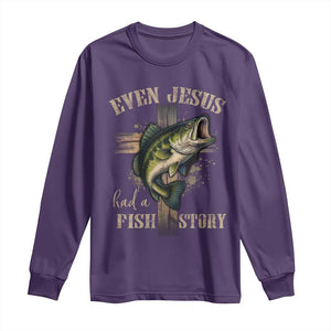 Even Jesus Had A Fish Story Long Sleeve Shirt Funny Fishermen Christian Cross TS11 Purple Print Your Wear