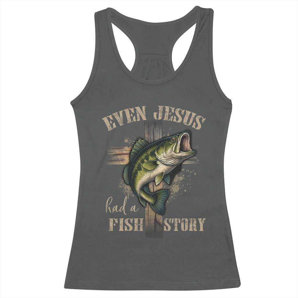 Even Jesus Had A Fish Story Racerback Tank Top Funny Fishermen Christian Cross TS11 Dark Heather Print Your Wear