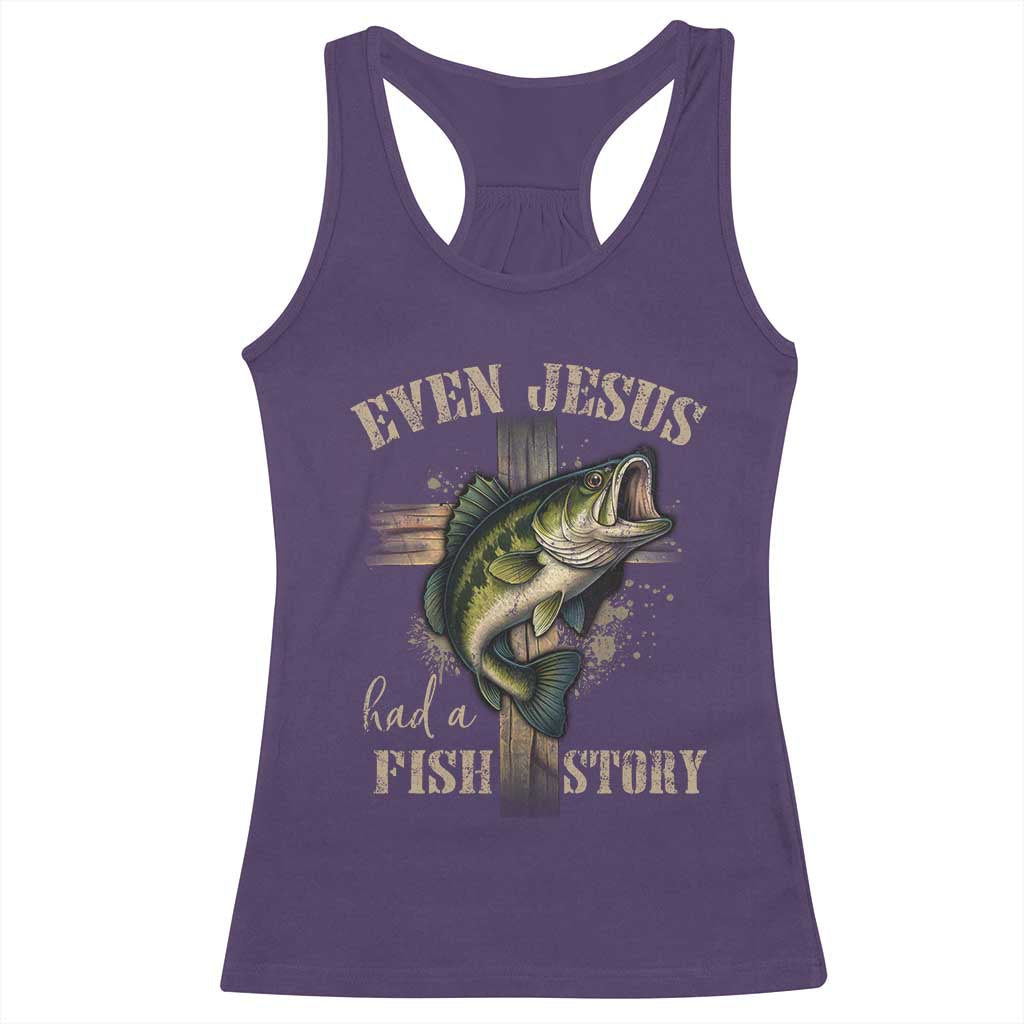 Even Jesus Had A Fish Story Racerback Tank Top Funny Fishermen Christian Cross TS11 Purple Print Your Wear