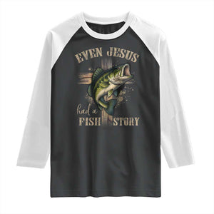 Even Jesus Had A Fish Story Raglan Shirt Funny Fishermen Christian Cross TS11 Black White Print Your Wear