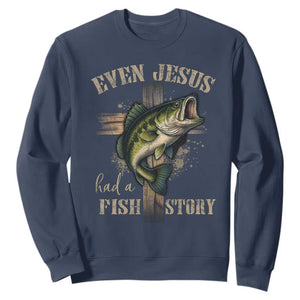 Even Jesus Had A Fish Story Sweatshirt Funny Fishermen Christian Cross TS11 Navy Print Your Wear