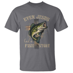 Even Jesus Had A Fish Story T Shirt Funny Fishermen Christian Cross TS11 Charcoal Print Your Wear