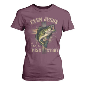 Even Jesus Had A Fish Story T Shirt For Women Funny Fishermen Christian Cross TS11 Maroon Print Your Wear