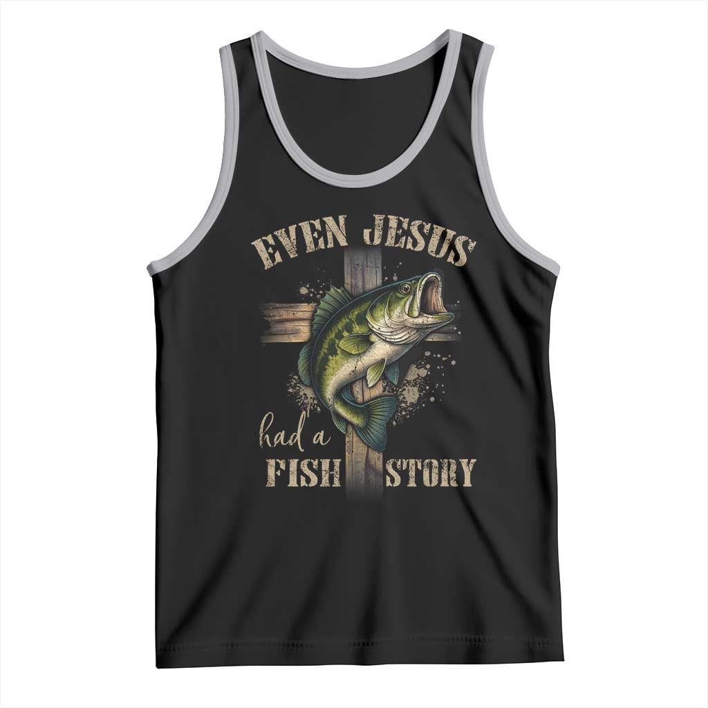 Even Jesus Had A Fish Story Tank Top Funny Fishermen Christian Cross TS11 Black Athletic Heather Print Your Wear