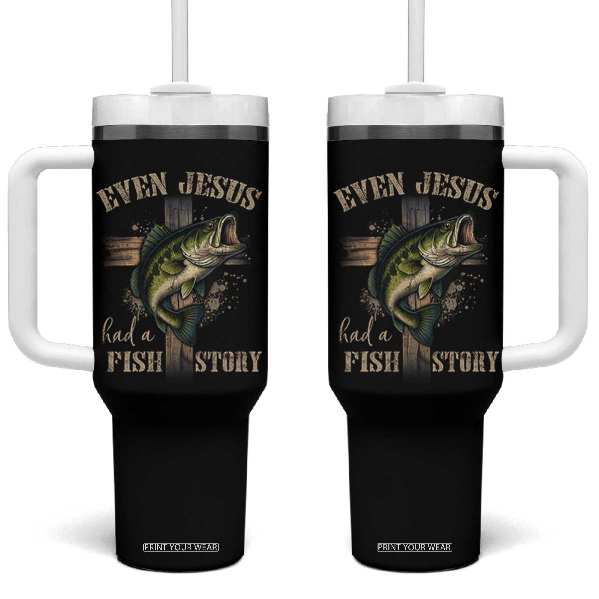 Even Jesus Had A Fish Story Tumbler With Handle Funny Fishermen Christian Cross TS11 One Size: 40 oz Black Print Your Wear