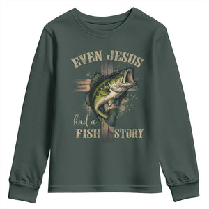 Even Jesus Had A Fish Story Youth Sweatshirt Funny Fishermen Christian Cross TS11 Dark Forest Green Print Your Wear