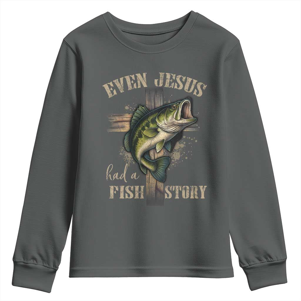 Even Jesus Had A Fish Story Youth Sweatshirt Funny Fishermen Christian Cross TS11 Dark Heather Print Your Wear
