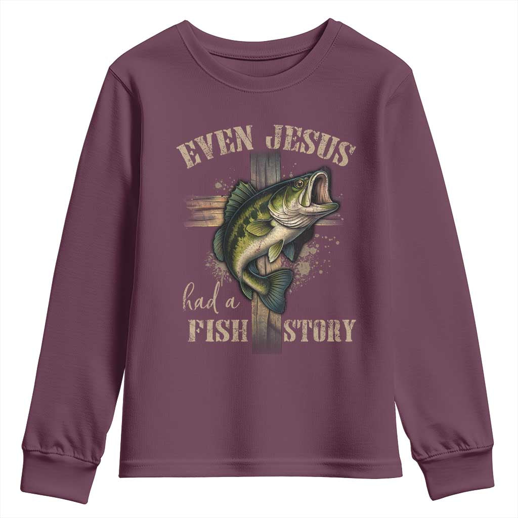 Even Jesus Had A Fish Story Youth Sweatshirt Funny Fishermen Christian Cross TS11 Maroon Print Your Wear