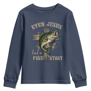 Even Jesus Had A Fish Story Youth Sweatshirt Funny Fishermen Christian Cross TS11 Navy Print Your Wear
