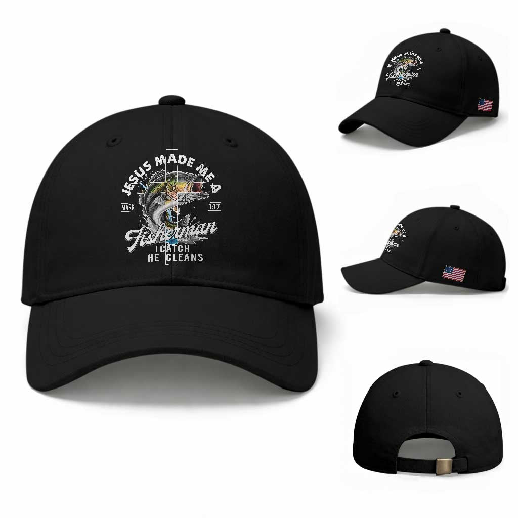 Jesus Made Me A Fisherman I Catch He Cleans Baseball Cap Christian Fisher TS11 Baseball Cap Universal Fit Black Print Your Wear