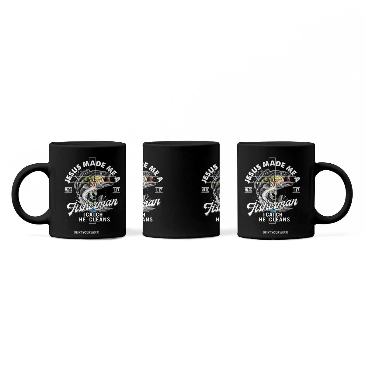 Jesus Made Me A Fisherman I Catch He Cleans Coffee Mug Christian Fisher TS11 Print Your Wear