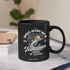 Jesus Made Me A Fisherman I Catch He Cleans Coffee Mug Christian Fisher TS11 Print Your Wear