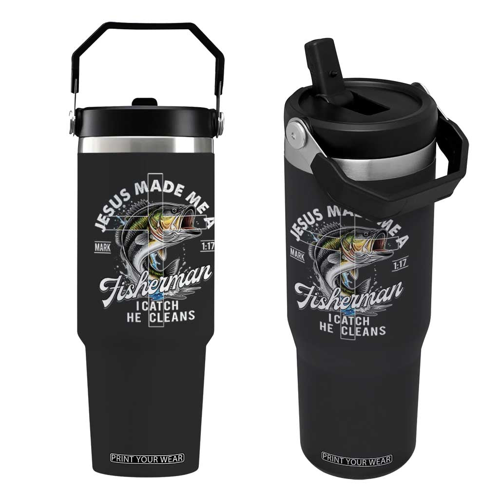 Jesus Made Me A Fisherman I Catch He Cleans Flip Straw Tumbler Christian Fisher TS11 One Size: 30 oz Black Print Your Wear