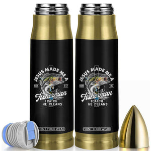 Jesus Made Me A Fisherman I Catch He Cleans Bullet Tumbler Christian Fisher TS11 Black Print Your Wear
