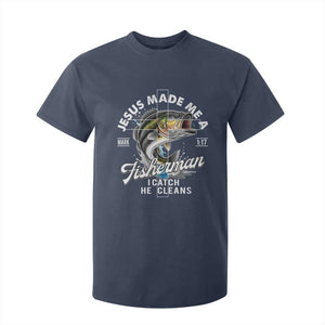 Jesus Made Me A Fisherman I Catch He Cleans T Shirt For Kid Christian Fisher TS11 Navy Print Your Wear