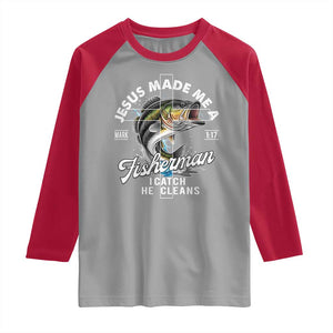Jesus Made Me A Fisherman I Catch He Cleans Raglan Shirt Christian Fisher TS11 Sport Gray Red Print Your Wear