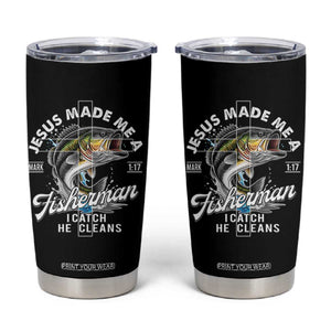 Jesus Made Me A Fisherman I Catch He Cleans Tumbler Cup Christian Fisher TS11 Black Print Your Wear
