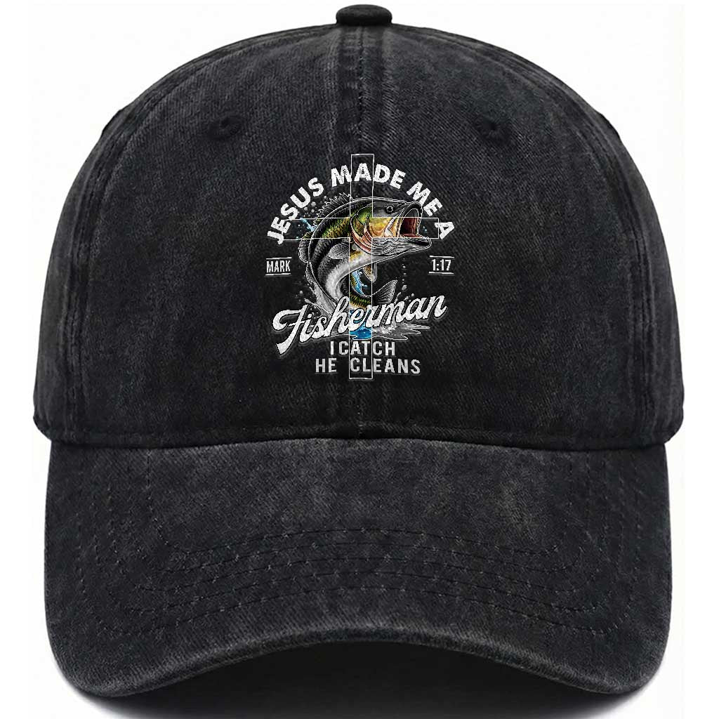 Jesus Made Me A Fisherman I Catch He Cleans Washed Cotton Baseball Cap Christian Fisher TS11 Print Your Wear