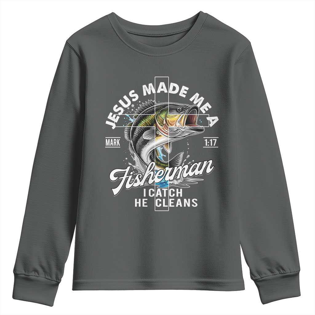 Jesus Made Me A Fisherman I Catch He Cleans Youth Sweatshirt Christian Fisher TS11 Dark Heather Print Your Wear