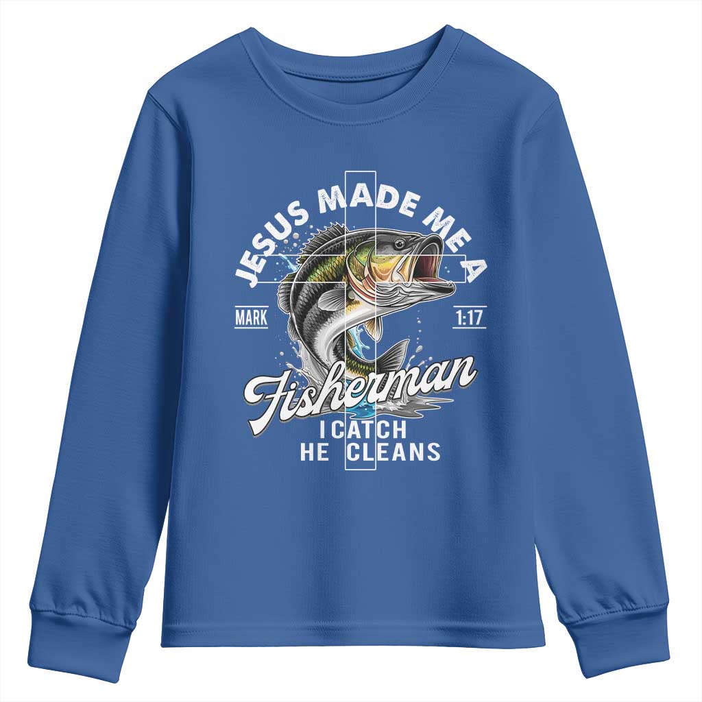 Jesus Made Me A Fisherman I Catch He Cleans Youth Sweatshirt Christian Fisher TS11 Royal Blue Print Your Wear